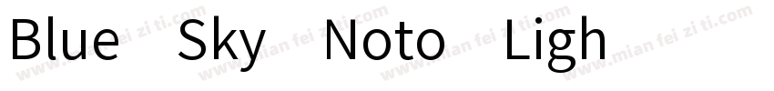 Blue Sky Noto Ligh字体转换